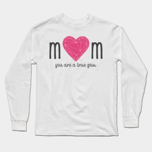 Mom you're a true gem Long Sleeve T-Shirt